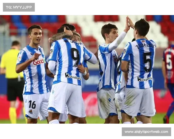 皇家社会3-1埃尔切，奥亚萨瓦尔建功助球队紧追欧战区